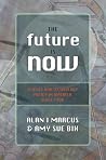 The Future Is Now: Science And Technology Policy in America Since 1950 (Control of Nature) The Future Is Now: Science And Technology Policy in America Since 1950 (Control of Nature)