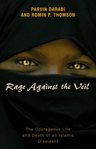 Rage Against the Veil: The Courageous Life and Death of an Islamic Dissident (Hardcover)