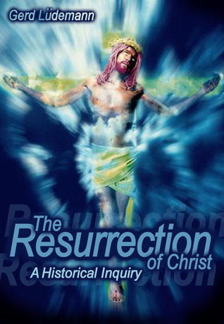 Resurrection Of Christ: A Historical Inquiry (Hardcover)