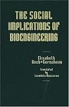 The Social Implications of Bioengineering The Social Implications of Bioengineering