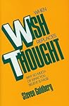 When Wish Replaces Thought by Steven Goldberg