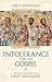 Intolerance And the Gospel: Selected Texts from the New Testament