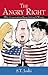 Angry Right: Why Conservatives Keep Getting It Wrong