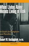 When Living Alone Means Living at Risk (Golden Age Books)