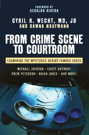 From Crime Scene to Courtroom: Examining the Mysteries Behind Famous Cases (Hardcover)