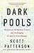 Dark Pools: The Rise of the...