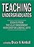 Teaching Undergraduates by Bruce A. Kimball