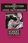 The Resurrection of Anne Hutchinson by Robert H. Rimmer