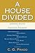 A House Divided by C.G. Prado