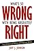 What's So Wrong with Being Absolutely Right
