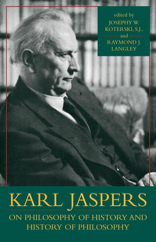 Karl Jaspers on Philosophy of History and History of Philosophy (Hardcover)