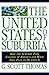 United States of Suburbia by G. Scott Thomas