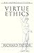 Virtue Ethics
