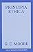 Principia Ethica by G.E. Moore