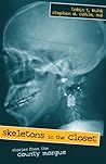 Skeletons in the Closet: Stories from the County Morgue