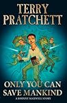 Only You Can Save Mankind by Terry Pratchett