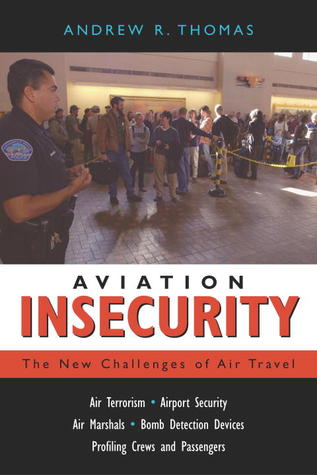Aviation Insecurity: The New Challenges of Air Travel (Paperback)