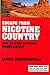 Escape from Nicotine Country: How to Stop Smoking Painlessly