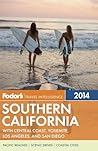 Fodor's Southern California 2014 by Fodor's Travel Publications...