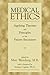 Medical Ethics: Applying Theories and Principles to the Patient Encounter