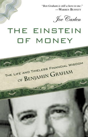 Einstein of Money: The Life and Timeless Financial Wisdom of Benjamin Graham (Hardcover)