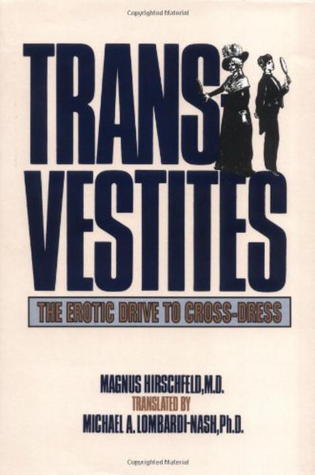 Transvestites: The Erotic Drive to Cross-Dress (Hardcover)