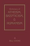 Dictionary Of Atheism Skepticism & Humanism