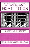 Women and Prostitution: A Social History (New Concepts in Human Sexuality)