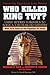Who Killed King Tut?: Using...