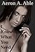 I Know What You Need by Aeron A. Able
