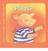 Please (Don't Forget Your manners!)