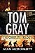 Tom Gray: The Complete Trilogy
