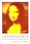 Modernization: The Humanist Response to Its Promise & Problems Modernization: The Humanist Response to Its Promise & Problems