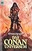 Das Conan Universum: Das Handbuch zum Conan Zyklus
