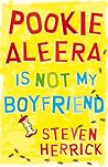 Pookie Aleera Is Not My Boyfriend by Steven Herrick Pookie Aleera Is Not My Boyfriend by Steven Herrick