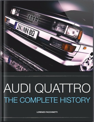 Audi Quattro The Complete History