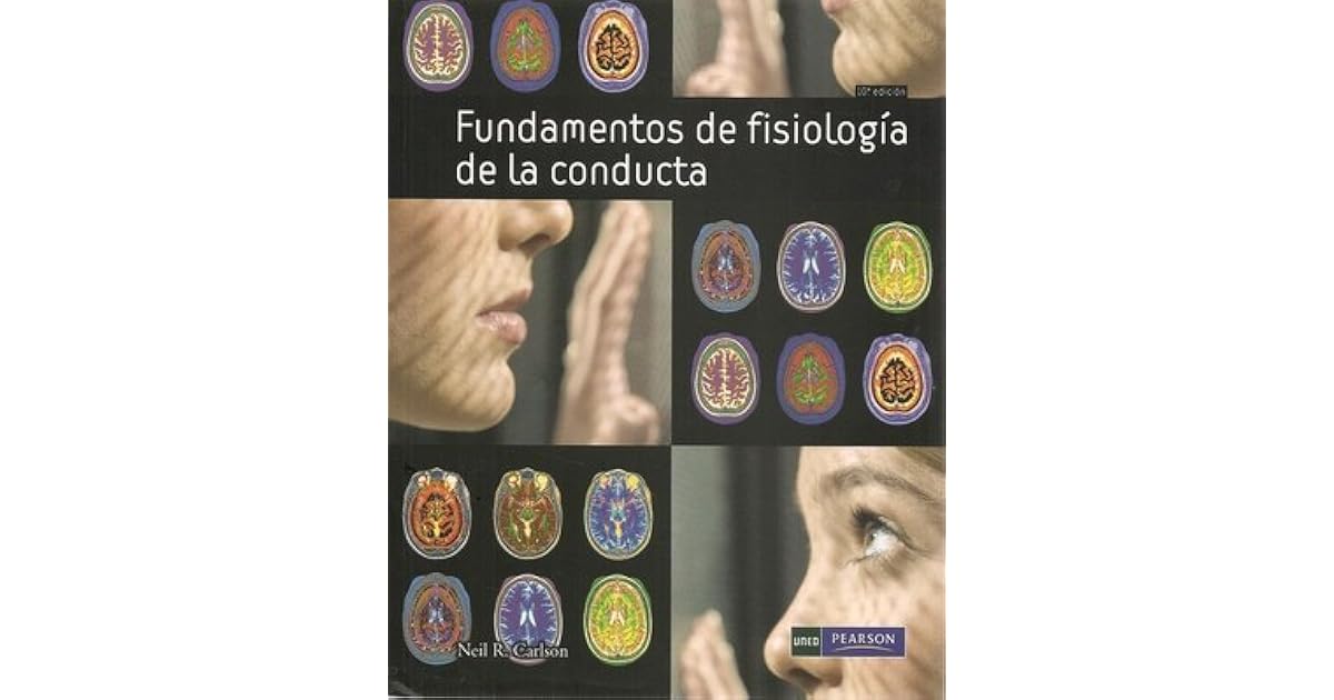 Libro Fisiologia De La Conducta Neil Carlson Pdf www.goodreads.com