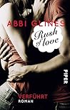Rush of Love - Verführt by Abbi Glines