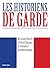 Les historiens de garde