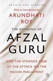 The Hanging of Afzal Guru and the Strange Case of the Attack on the Indian Parliament (Paperback)