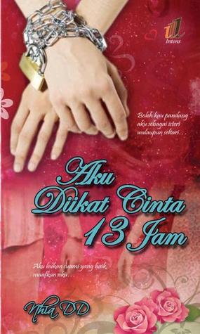 Aku Diikat Cinta 13 Jam (Paperback)