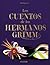 Los cuentos de los hermanos Grimm by Jacob Grimm