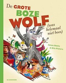 De grote boze wolf [was helemaal niet boos] (Hardcover)