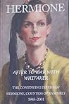 HERMIONE After To War With Whitaker: The Continuing Diaries of Hermione, Countess of Ranfurly 1945-2001