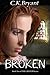BROKEN by C.K. Bryant
