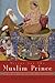 Mirror for the Muslim Prince by Mehrzad Boroujerdi