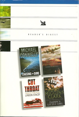 Reader's Digest Condensed Books 2002 - Chasing The Dime, Under An English Heaven, Cut Throat, Daddy's Little Girl