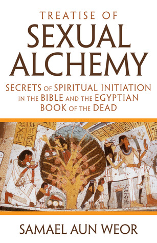 Treatise of Sexual Alchemy (Kindle Edition)