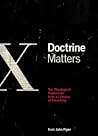 Doctrine Matters: Ten Theological Trademarks from a Lifetime of Preaching