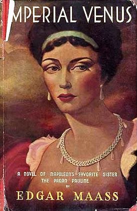 Imperial Venus: A Novel of Napoleon's Favorite Sister